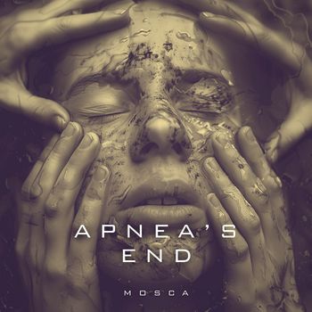 mosca - Apnea's End