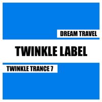 Dream Travel - Twinkle Trance 7