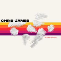 Chris James - Angels Fall