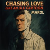 Marol - Chasing Love Like an Old Cartoon