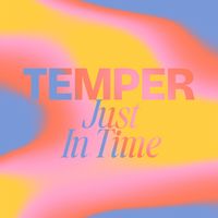 Temper - Just in Time