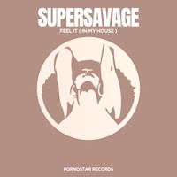 Supersavage - Feel It
