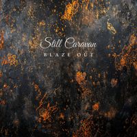 Still Caravan - Blaze Out
