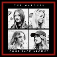 The Marches - Come Back Around