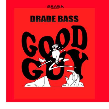 Drade Bass Music - Good Guy