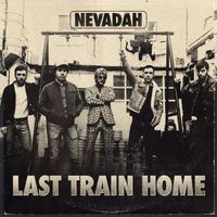 Nevadah - Last Train Home