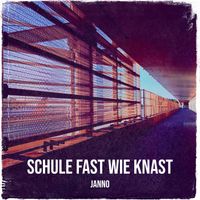 Janno - Schule Fast Wie Knast (Explicit)
