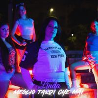 Linda - Meglio Tardi Che Mai
