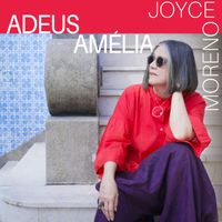 Joyce Moreno - Adeus, Amélia