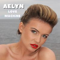Aelyn - Love Machine