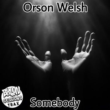 Orson Welsh - Somebody
