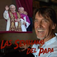 FELY PEREJÓN - SEVILLANAS DEL PAPA LEON XIV