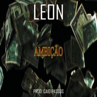 Leon - Ambição (Explicit)