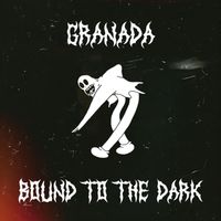 Granada - Bound To The Dark