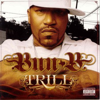 Bun B - Trill (Explicit)