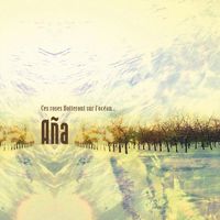 Aña - Ces roses flotteront sur l’océan...