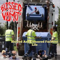 Blessed By Vomit - Blurred and Censored Faceless Life