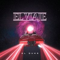 El Duke - El Viaje (Explicit)