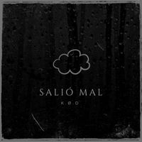 KOD - Salió Mal (Explicit)
