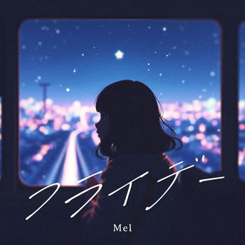 Mel - Friday