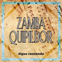 Zamba Quipildor - Sigue Cantando