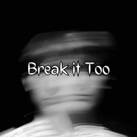 Dubz - Break It Too