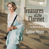 Sabine Meyer - Treasures of the Clarinet - From Mozart & Weber to Rossini & Brahms