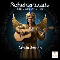 Armin Jordan - Scheherazade - The Magic of Music