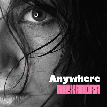 Alexandra - Anywhere