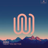 Noile - Treat You Better