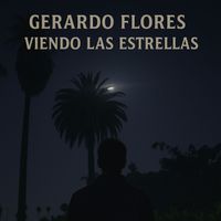 Gerardo Flores - Viendo Las Estrellas (Explicit)