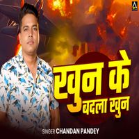 Chandan Pandey - Khoon ke Badala Khoon