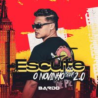 Bardo - Escute o Novinho 2.0
