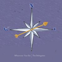 The Delegates - Wherever You Go