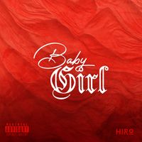 Hiro - Baby Girl (Explicit)