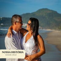 Edson Cruz - Nossa História
