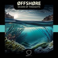 ØFFSHØRE - Ocean Of Thoughts