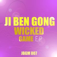 Ji Ben Gong - Wicked Game EP