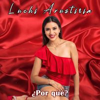 Luchi Arustizia - ¿Por qué?