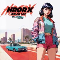 HRCRX - Deja Vu