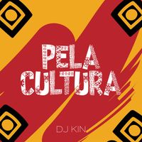DJ Kin - PELA CULTURA