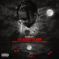 Shigady - Love Beneath the Moon (Explicit)