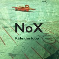 NoX - Ride the Loop