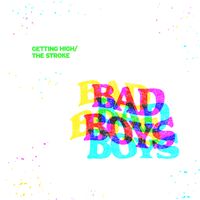 Bad Boys - Getting High