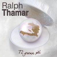 Ralph Thamar - Ti Grenn Pèl