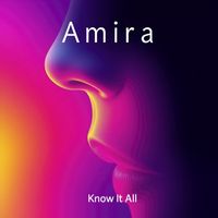 Amira - Know It All (Explicit)