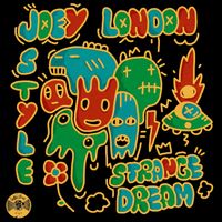Joey London Style - Strange Dream