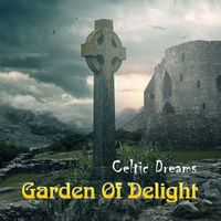 Garden Of Delight - Celtic Dreams