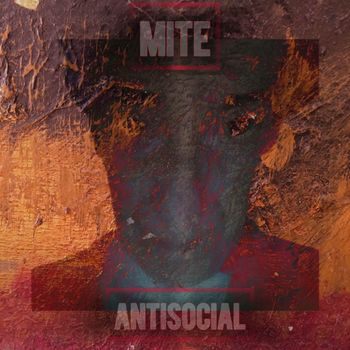 Mite - Antisocial