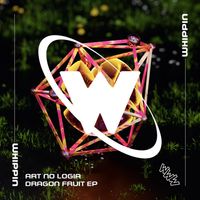 ART NO LOGIA - Dragon Fruit EP